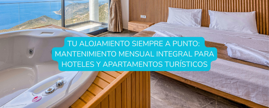 Tu alojamiento siempre a punto: mantenimiento mensual integral para hoteles y apartamentos turísticos. Jacuzzi en habitación de hotel con vistas al mar.